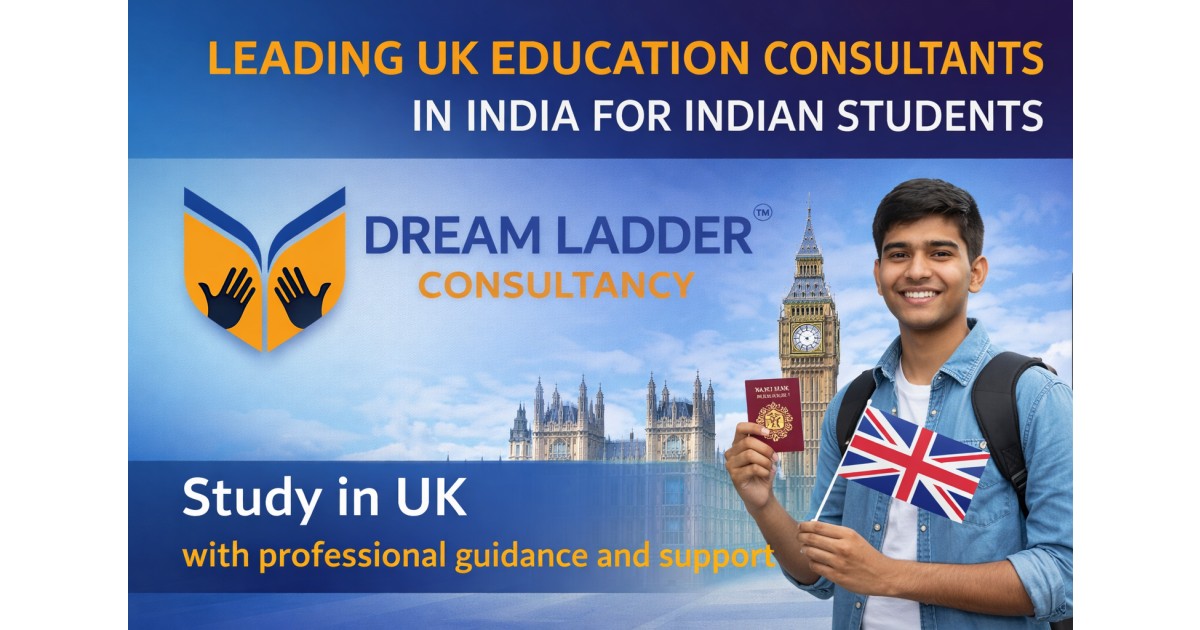 Planning to Study in the UK? Find the Best Study Abroad Consultants for the UK in India By Dream Ladder Consultancy