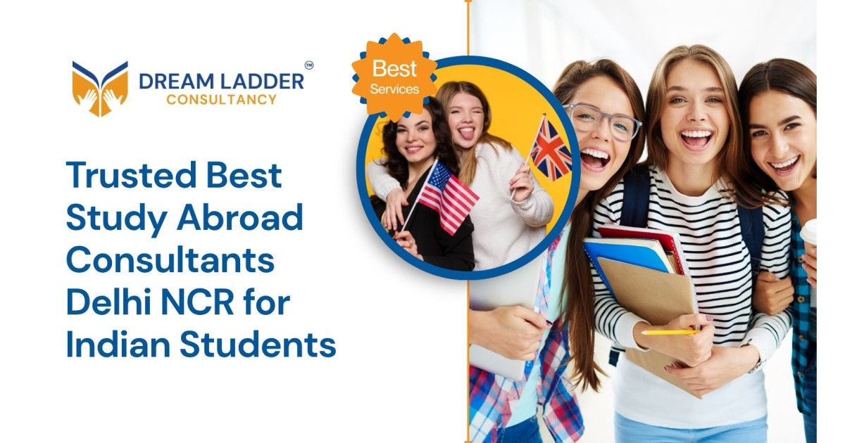Best Study Abroad Consultants Delhi NCR: How to Choose the Right Guidance for Your Global Education